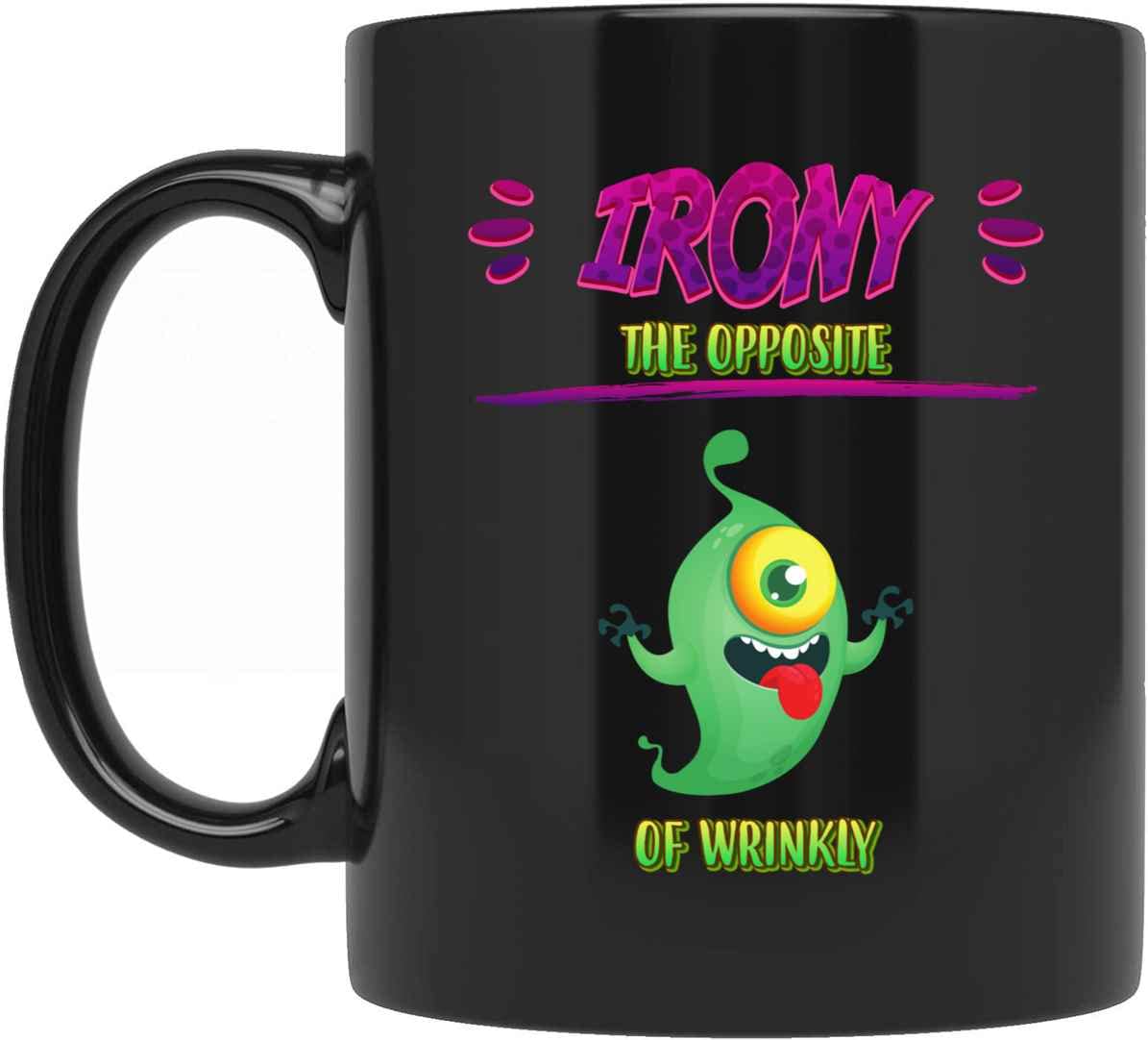 Funny Personalized Irony Opposite of Wrinkles Coffee Mug - Sarcastic Novelty Gift for Men, Women, Friends & Coworkers - Perfect Birthday, Christmas & Special Occasion Present - Great for Office, Home & Gift Exchanges