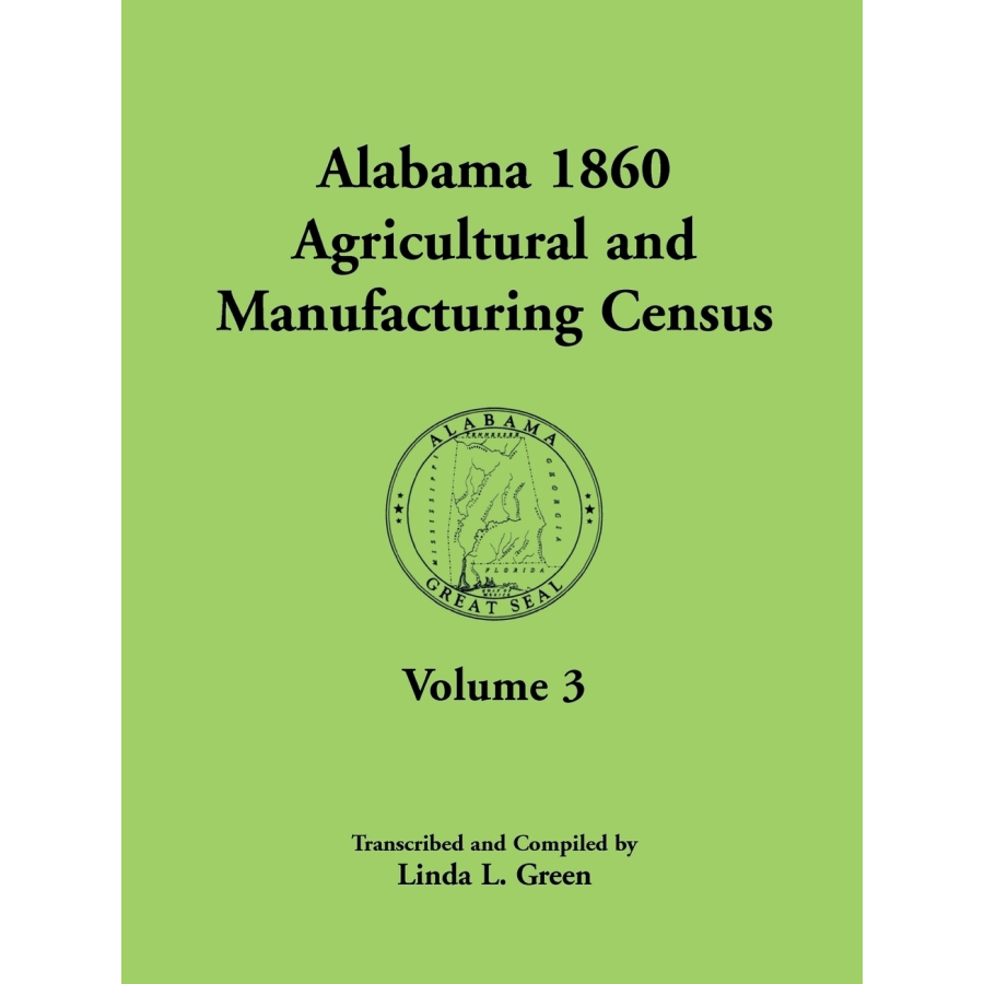 Alabama 1860 Agricultural and Manufacturing Census Volume 3 - Historical Genealogy Research & Southern US History Records for Ancestry Study