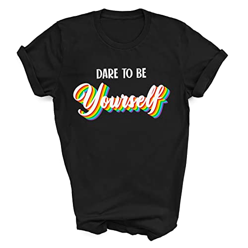 Dare to Be Yourself LGBT Pride Shirt - Motivational Kindness T-Shirt, Tank Top, Hoodie & Long Sleeve for LGBTQ+ Support - Perfect for Pride Parades, Ally Events & Everyday Wear