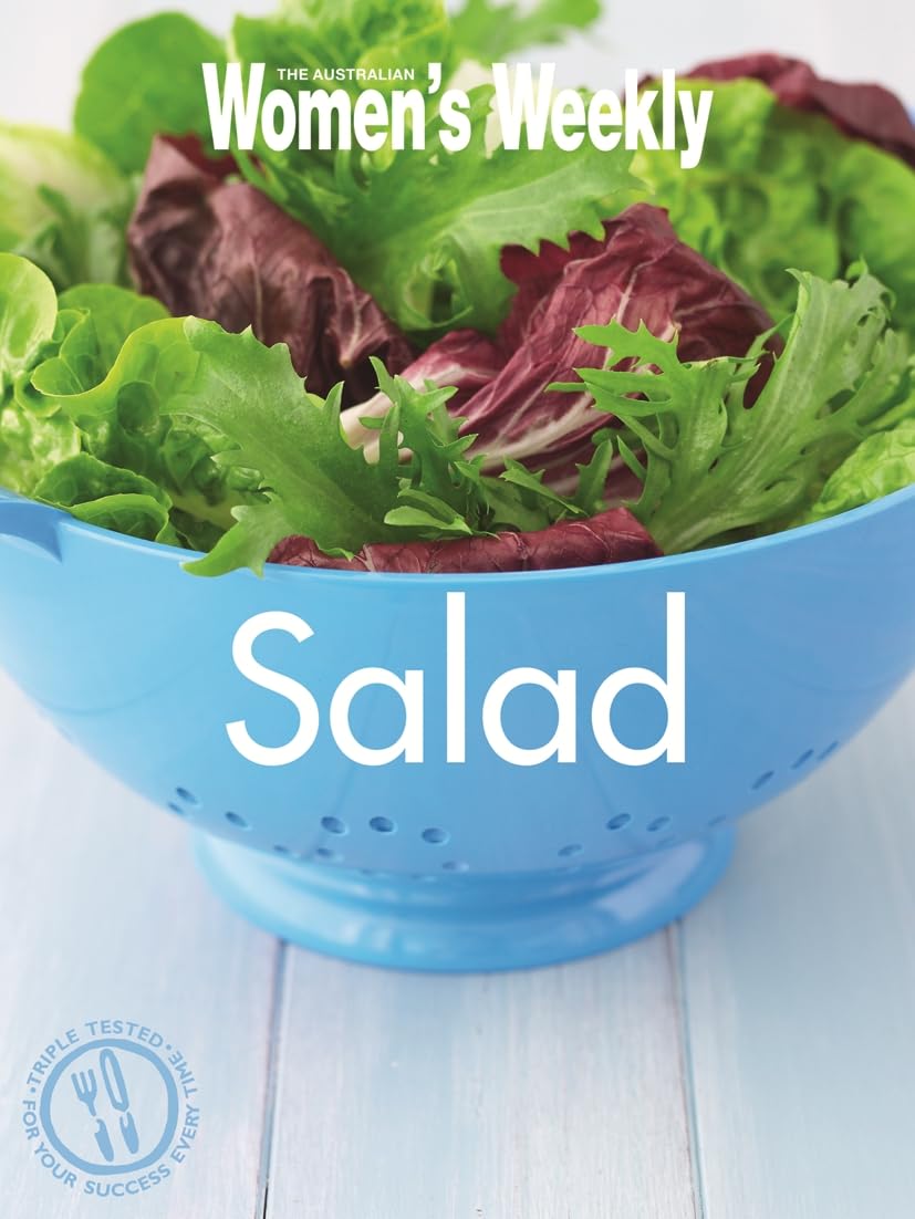 Australian Women's Weekly Salad Recipe Book - Healthy & Easy Salad Cookbook for Women | Perfect for Meal Prep, Weight Loss & Family Dinners