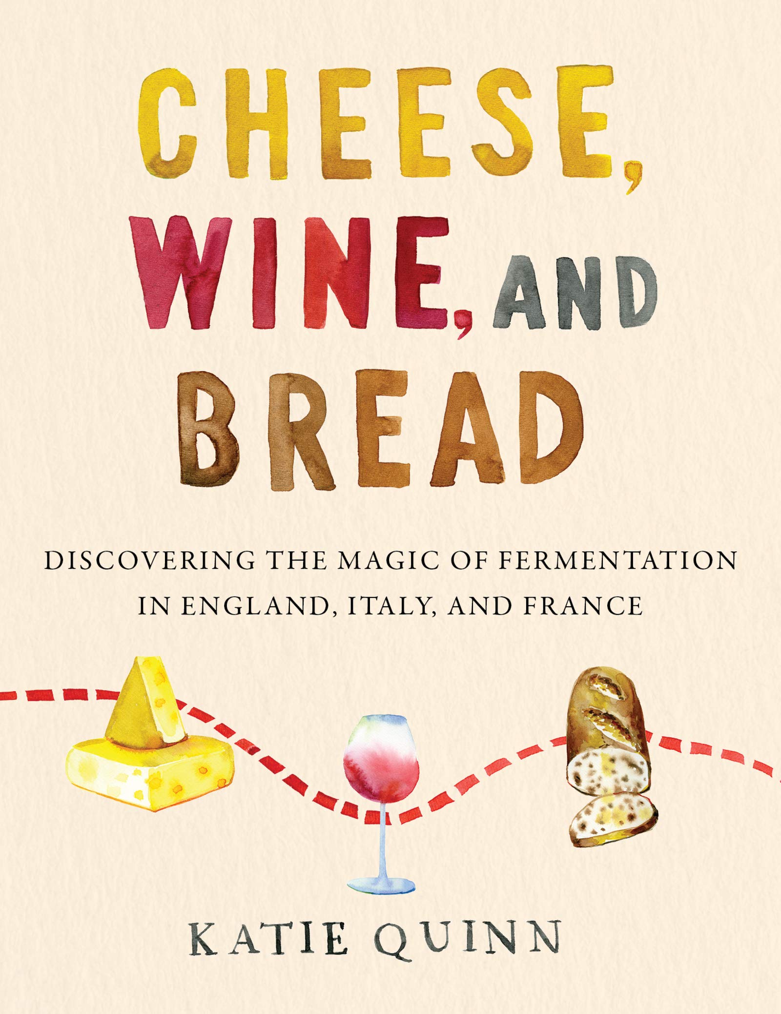 Artisan Cheese, Fine Wine & Fresh Bread: Explore the Magic of Fermentation from England, Italy & France – Perfect for Gourmet Gifts, Charcuterie Boards & European Culinary Adventures