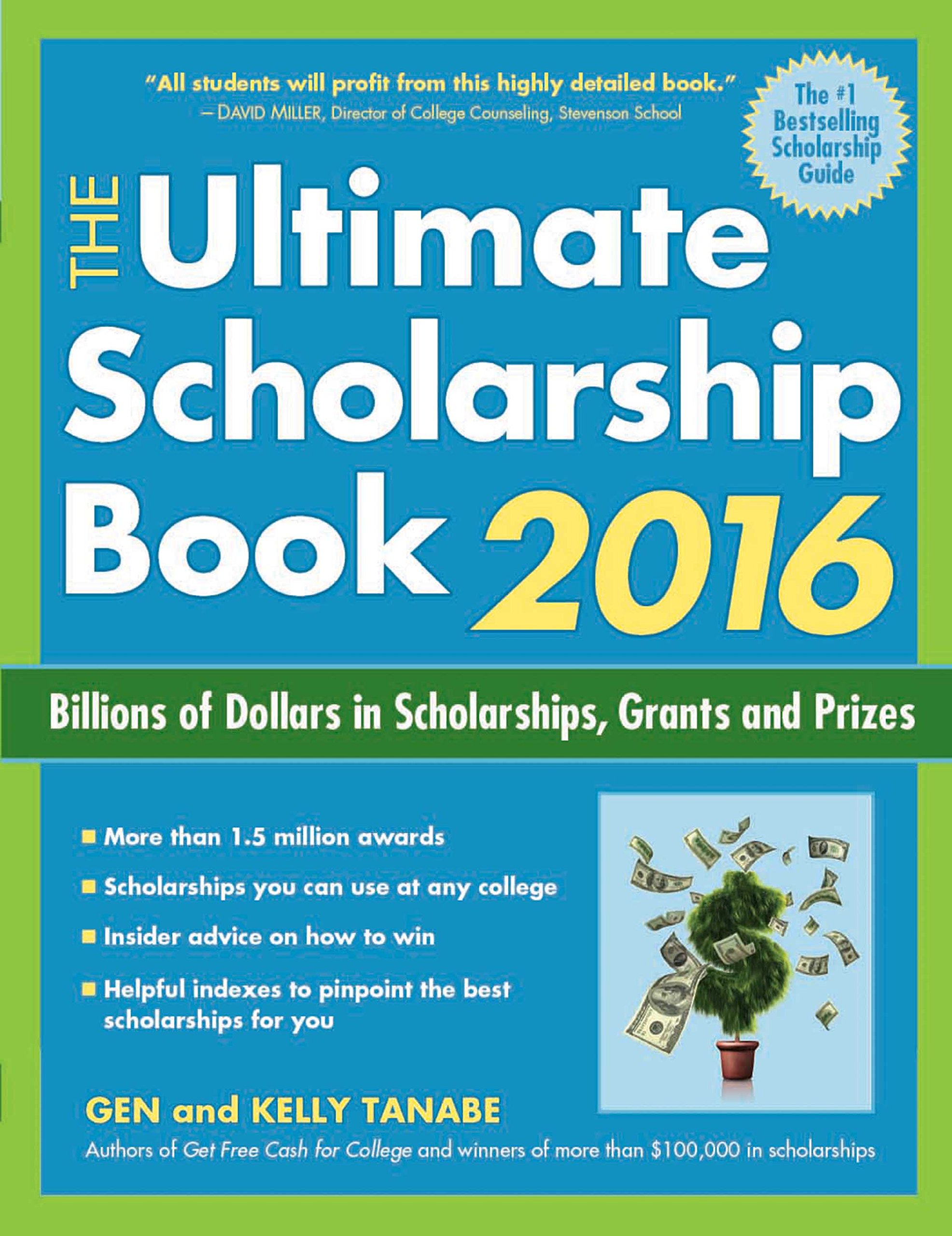 The Ultimate Scholarship Book 2016: Billions in Scholarships, Grants & Prizes for College Students | Financial Aid Guide for High School Seniors & Undergraduates