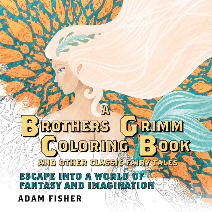 Brothers Grimm Coloring Book - Classic Fairy Tales for Adults & Kids | Relaxing & Creative Activity for Home, Travel & Gifts
