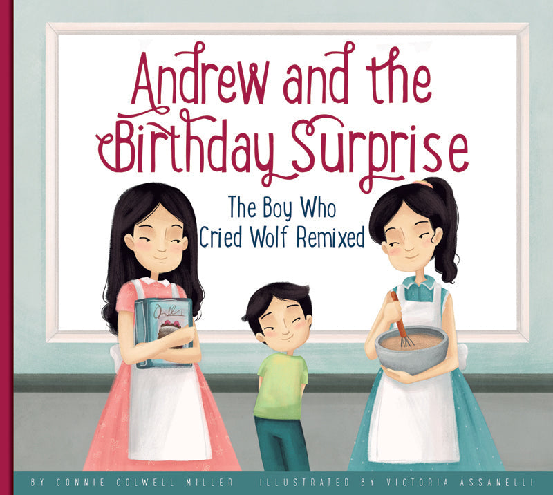 Andrew and the Birthday Surprise: A Modern Retelling of The Boy Who Cried Wolf - Children's Storybook for Bedtime Reading & Moral Lessons