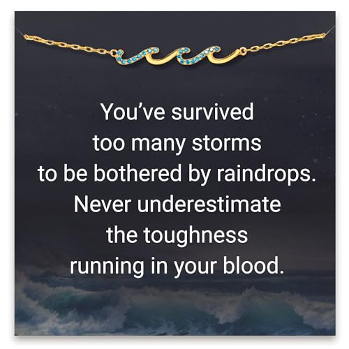You’ve survived too many storms to be bothered by raindrops.