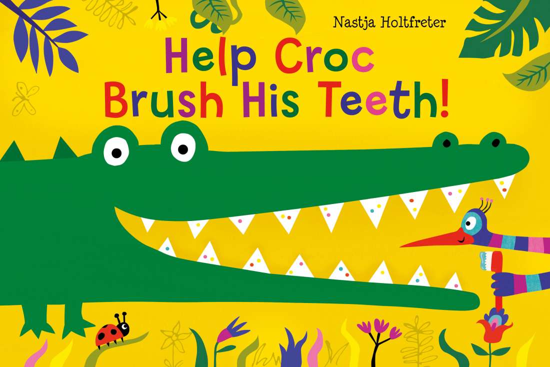 Help Croc Brush His Teeth! - Interactive Board Book for Kids by Nastja Holtfreter - Fun Dental Hygiene Learning for Toddlers & Preschoolers