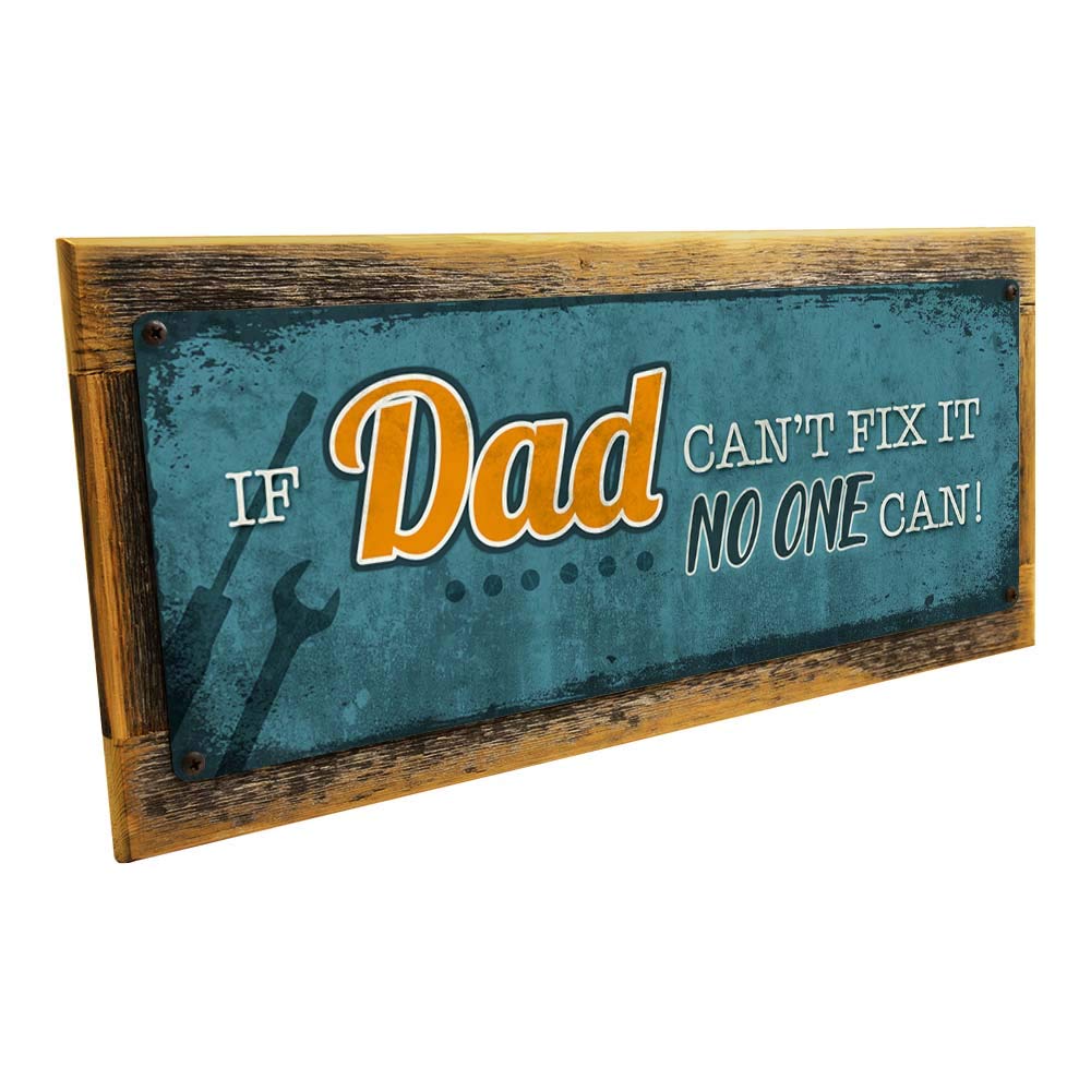 Framed 'If Dad Can’t Fix It, No One Can' 6x16 Inch Metal Wall Sign - Rustic Home Decor for Porch, Patio, Deck & Man Cave - Perfect for Father's Day Gifts & Garage Decorations