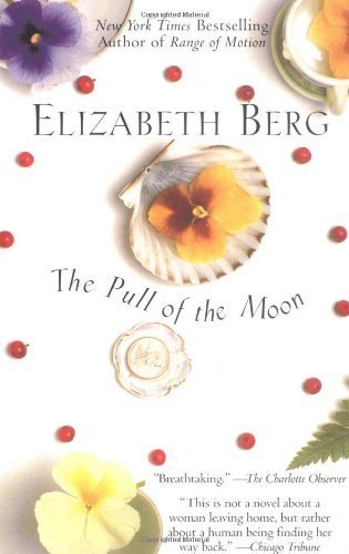 The Pull of the Moon Novel by Elizabeth Berg - Perfect for Book Clubs