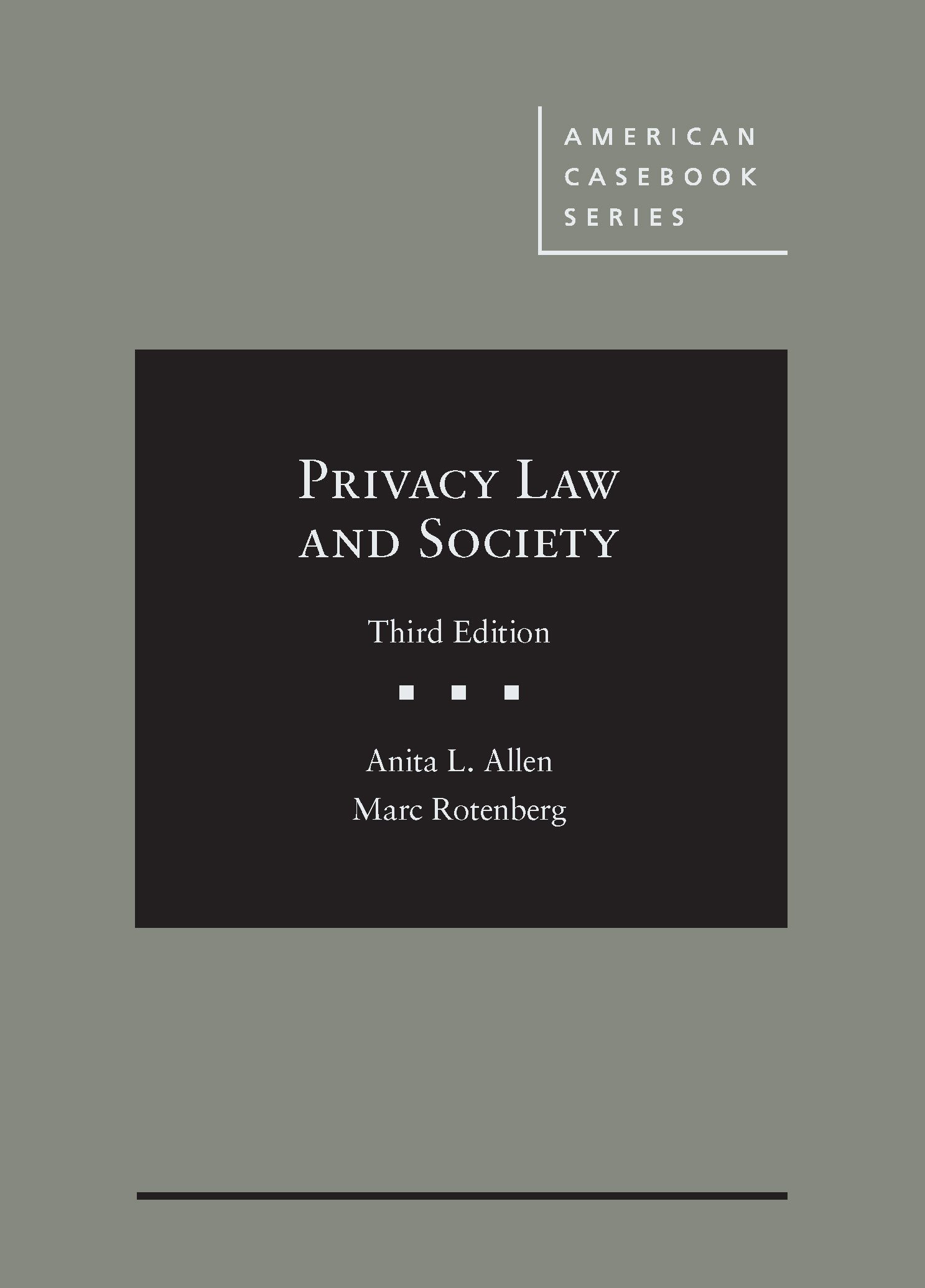 Privacy Law and Society - American Casebook Series | Legal Studies Textbook for Law Students & Professionals | Perfect for Classrooms, Research & Legal Practice
