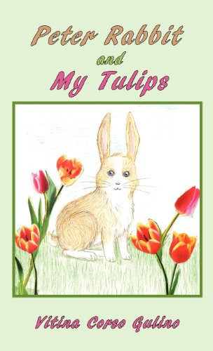Peter Rabbit and My Tulips - Classic Children's Book for Bedtime Stories & Spring Garden Inspiration