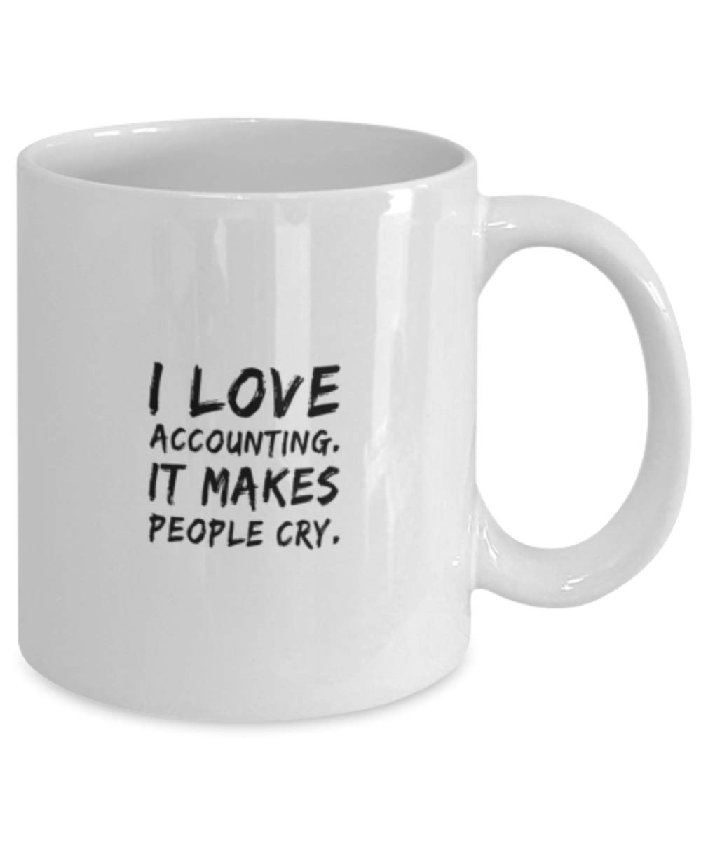 Funny Accountant Coffee Mug - 'I Love Accounting It Makes People Cry' - Humorous Gift for Accountants & CPA - Perfect for Office, Home & Gifts