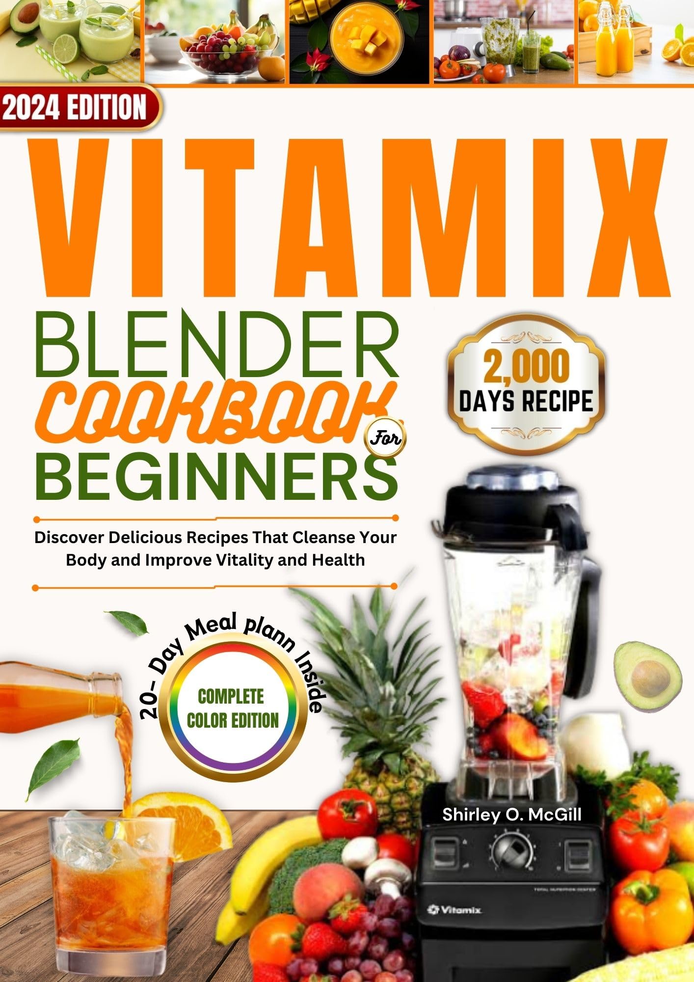 Vitamix Blender Cookbook 2024 - Healthy Recipes for Beginners | Detox & Vitality Boost