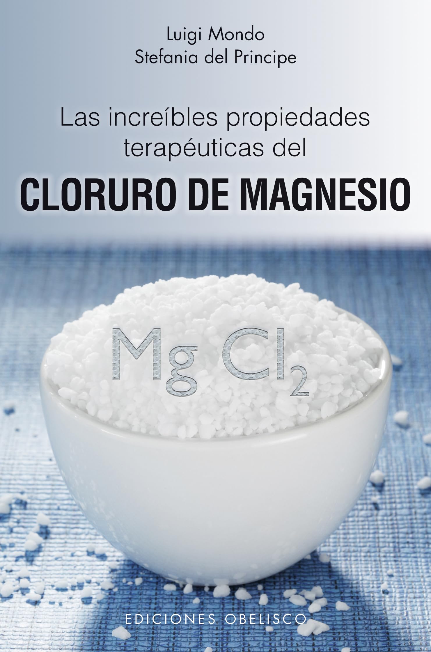 Therapeutic Benefits of Magnesium Chloride for Natural Health and Wellness - Improve Sleep, Digestion & Relaxation - Spanish Edition