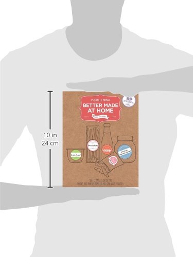 Better Made At Home: Easy DIY Salty & Sweet Snacks & Pantry Staples Recipes - Perfect for Parties, Gifts & Healthy Homemade Treats