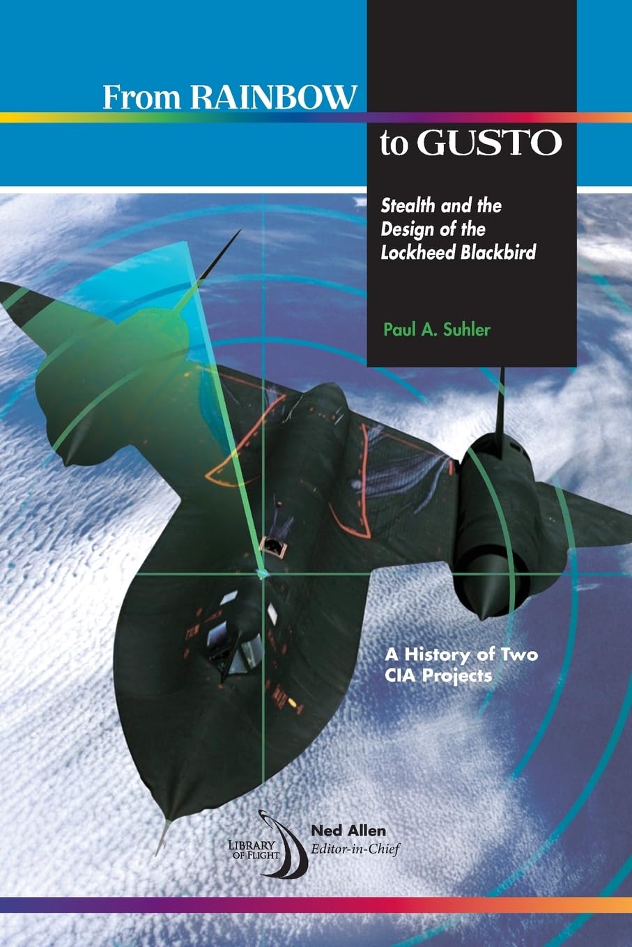 Lockheed Blackbird: Stealth Design & History from Rainbow to Gusto | SR-71 Spy Plane Book | Aviation Enthusiasts & Military History Buffs