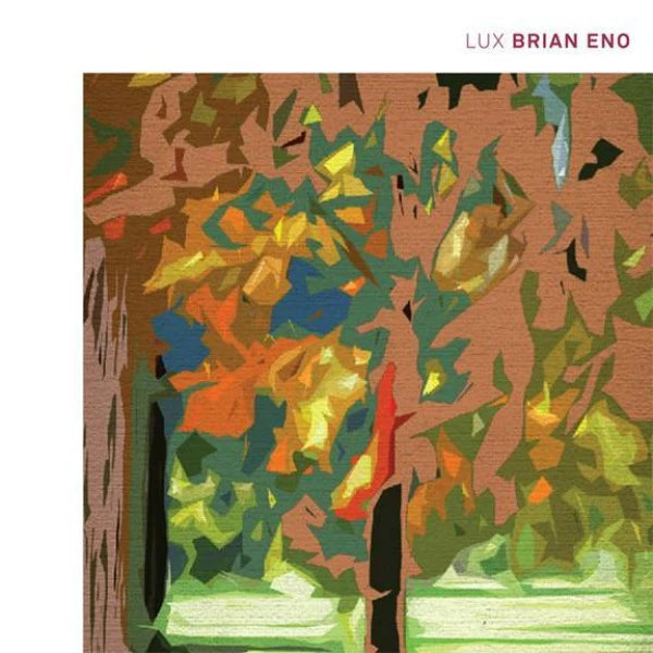 Brian Eno Lux Ambient Music Album - Relaxing & Meditative Soundscapes for Yoga, Sleep & Stress Relief