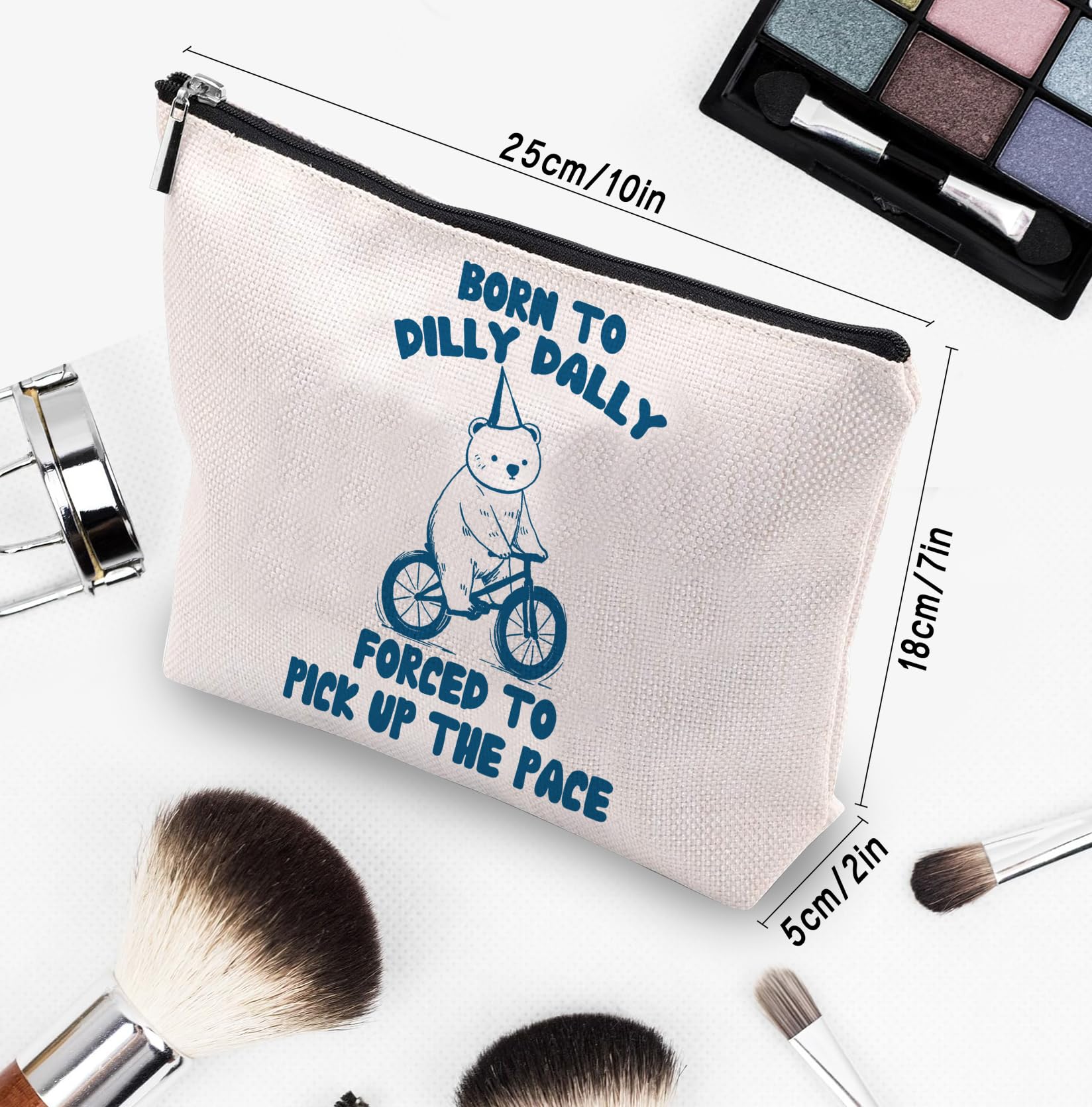 Funny Cute Makeup Bag for Women - 'Born To Dilly Dally' Cosmetic Pouch with Motivational Quote, Perfect Birthday Gift for Best Friends & Travel Organizer