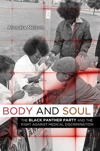 Body and Soul: The Black Panther Party's Battle Against Medical Discrimination - History Book on Civil Rights & Healthcare Activism for Students & Researchers