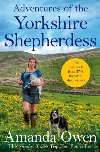 Adventures Of The Yorkshire Shepherdess by Amanda Owen - Memoir of a Modern Shepherd's Life in Rural England - Perfect for Nature Lovers & Countryside Enthusiasts
