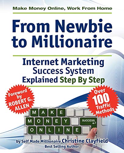Make Money Online: Step-by-Step Guide to Work from Home & Become a Millionaire - Internet Marketing Success System for Beginners | Home Business, Passive Income, Financial Freedom
