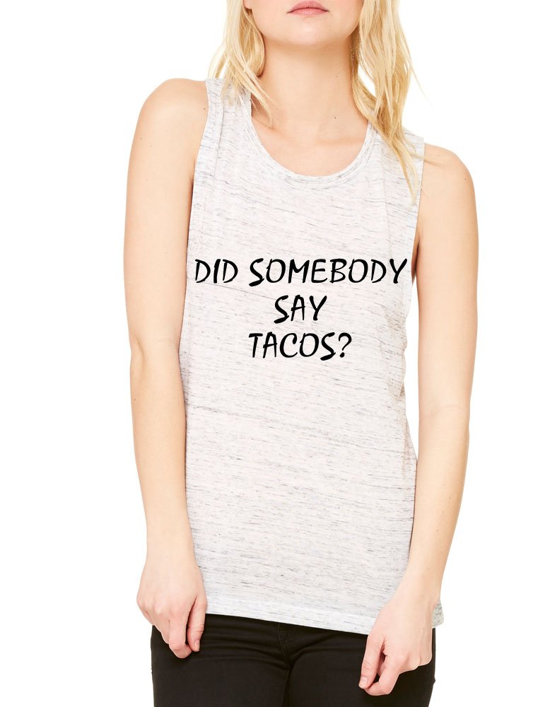 ALLNTRENDS Women's Flowy Muscle Tank Top - Funny 'Did Somebody Say Tacos' Graphic Tee for Casual Wear, Gym & Summer Outfits