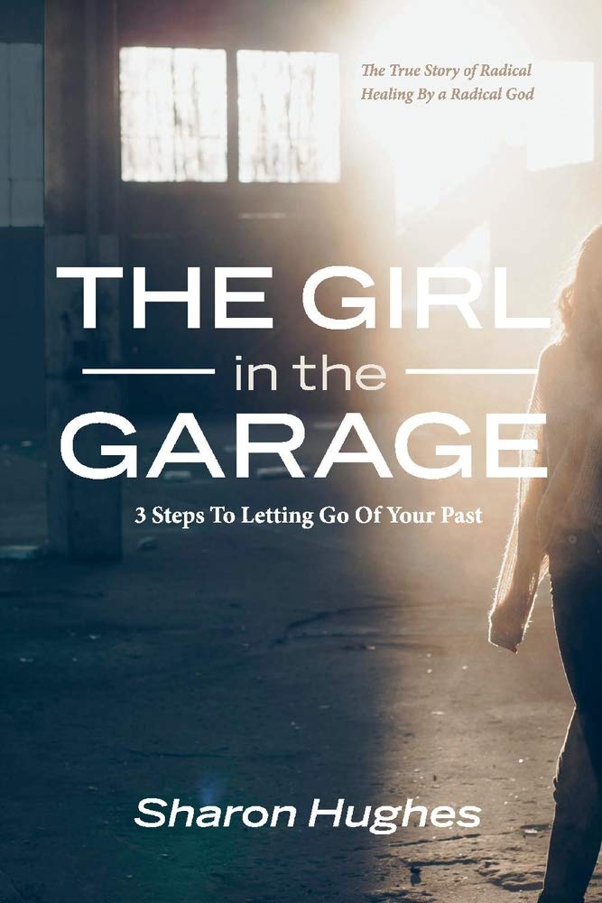 The Girl in the Garage: 3 Steps to Letting Go of Your Past - Self-Help Book for Healing & Personal Growth | Perfect for Therapy, Journaling & Emotional Recovery