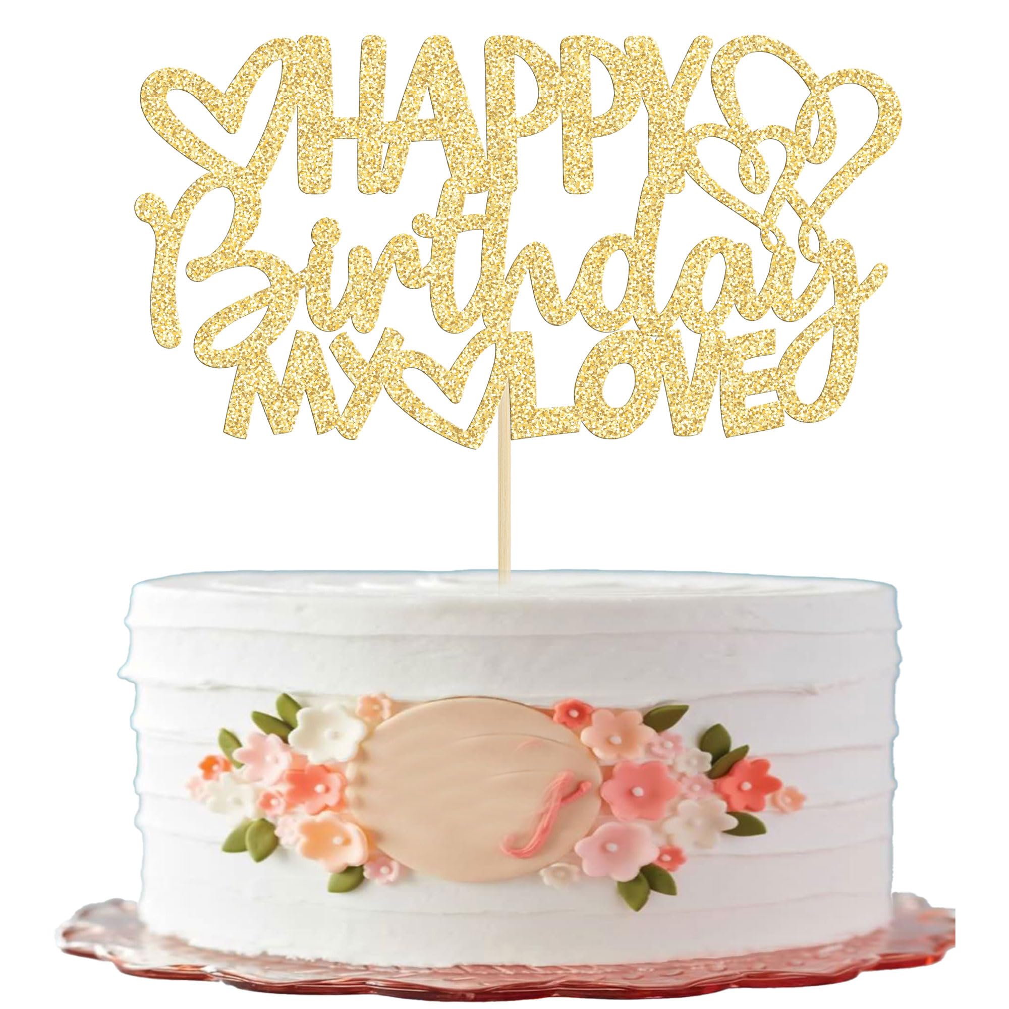 Gold Happy Birthday My Love Cake Topper - Heart-Shaped Wedding Anniversary Decoration for Wife, Husband, Parents or Kids | Birthday Party, Anniversary Celebration, Romantic Gift Idea