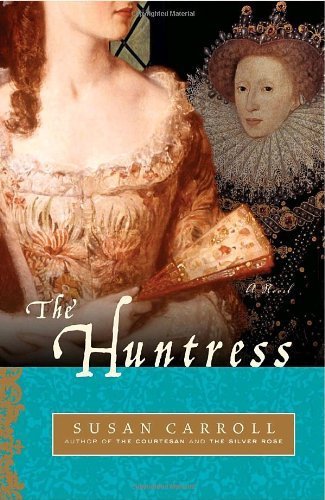 The Huntress by Susan Carroll - Historical Romance Paperback (Ballantine Books, 2007) | Perfect for Book Clubs & Historical Fiction Lovers