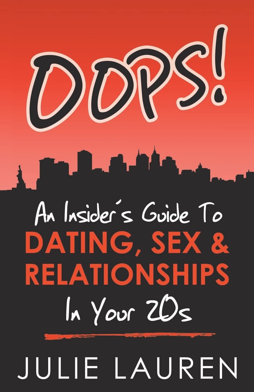 Oops! Dating, Sex & Relationships Guide for 20s | Modern Love Advice for Young Adults | Perfect for Singles & New Couples Navigating Early Adulthood