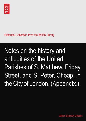 History and Antiquities of St. Matthew Friday Street & St. Peter Cheap London - Rare Historical Book | Perfect for London History Enthusiasts, Genealogy Researchers & Antiquarian Collectors