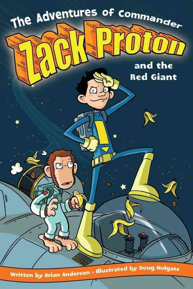 Commander Zack Proton and the Red Giant: Book 1 - Sci-Fi Adventure for Kids | Space Exploration & Alien Encounters | Perfect for Bedtime Reading & Young Readers