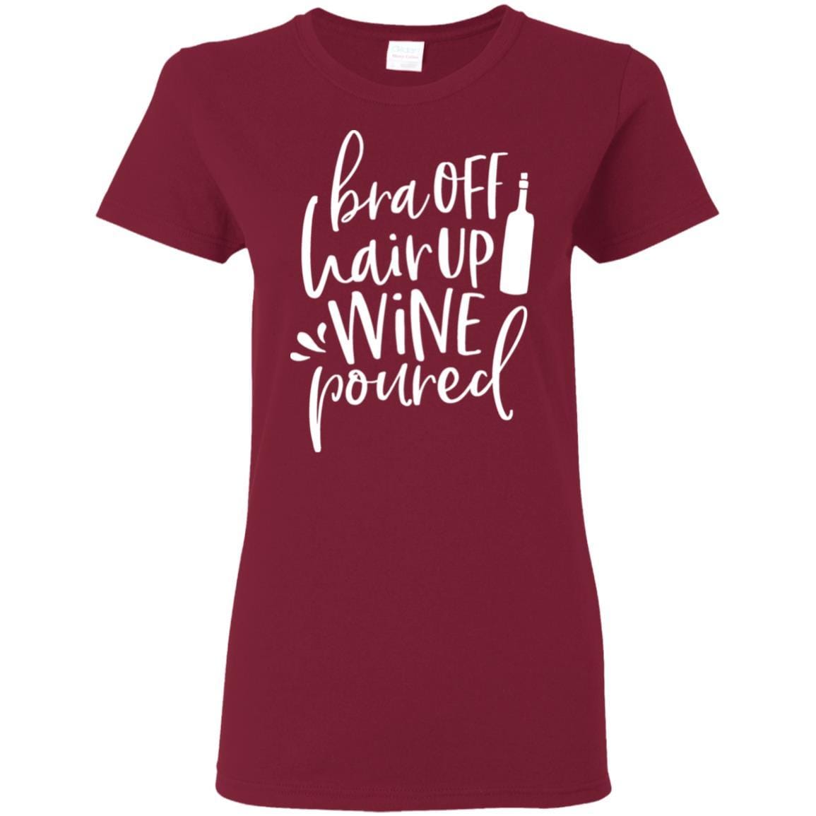 WineyBitches.Co Women's 5.3 oz T-Shirt - 'Bra Off Hair Up Wine Poured' Funny Saying (White Lettering) | Perfect for Wine Nights, Girls' Parties & Relaxing at Home