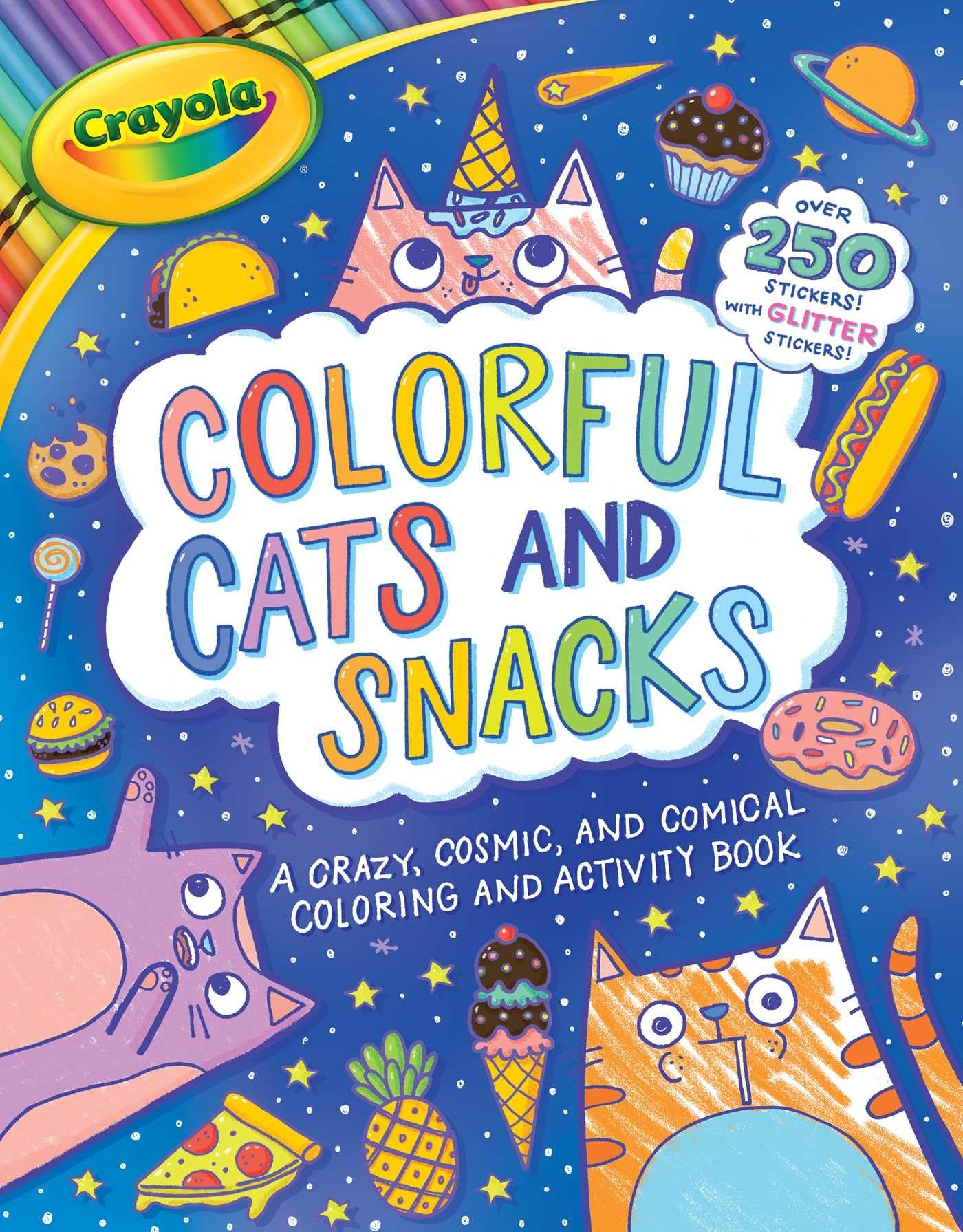 Crayola Colorful Cats & Snacks Coloring Book - Glitter Stickers & Activity Pages for Kids - Perfect for Travel, Birthday Gifts & Creative Play (Crayola/BuzzPop)