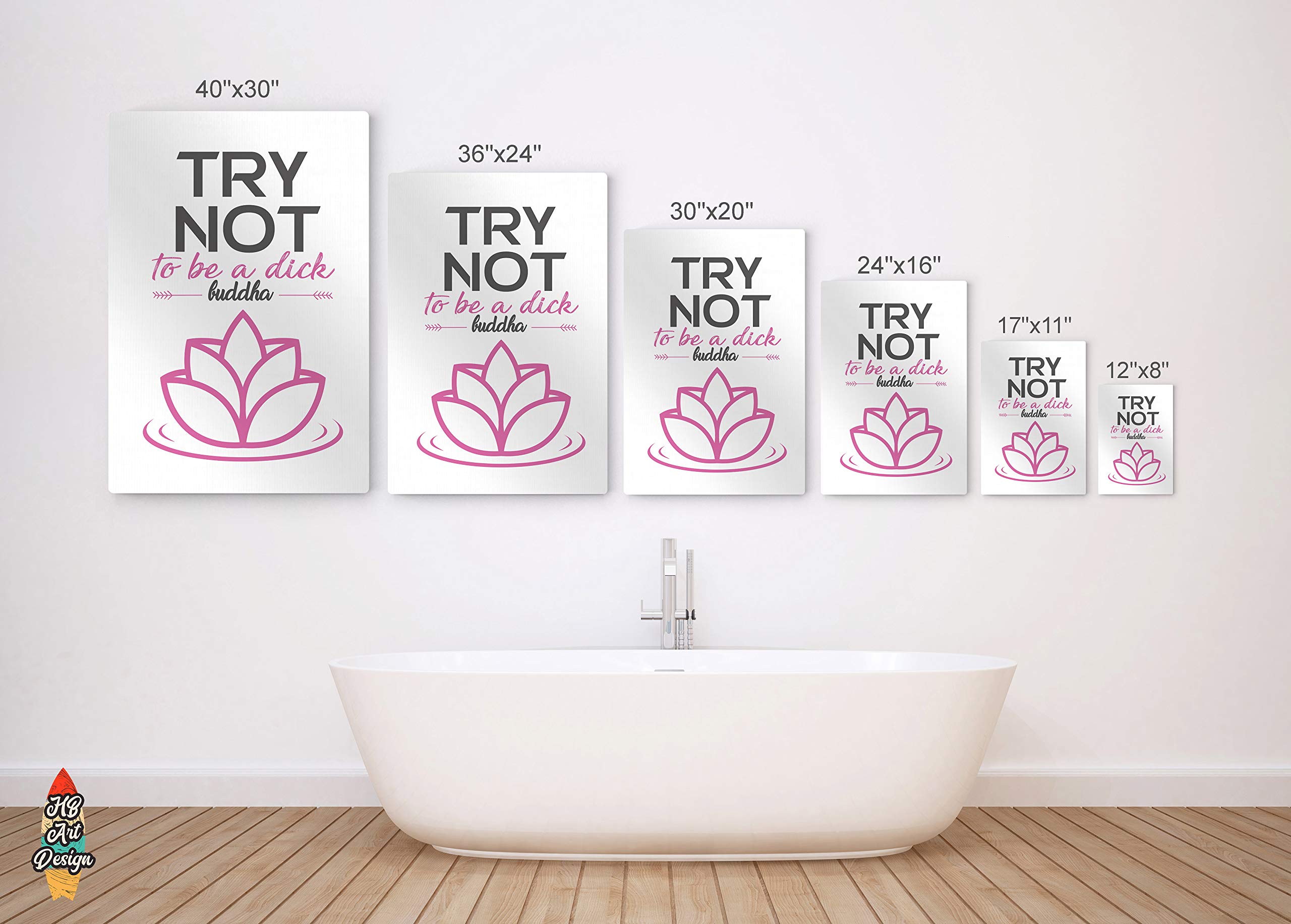 HB Art Design Funny Buddha Quote Metal Print - 'Try Not to Be a Dick' Wall Art for Bathroom Decor (12x8 Inches, Pink) | Ready to Hang Toilet Sign & Unique Bathroom Accessories Gift Idea for Home, Office or Spa Humor