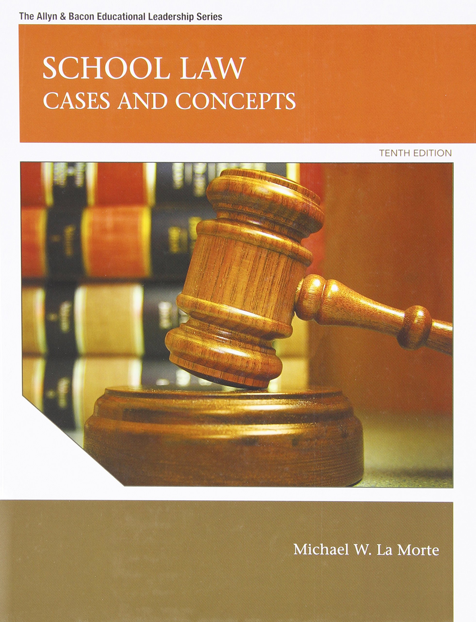 School Law: Cases and Concepts - Allyn & Bacon Educational Leadership Book | Essential Legal Guide for Teachers & Administrators | Classroom Management & Education Policy Resource