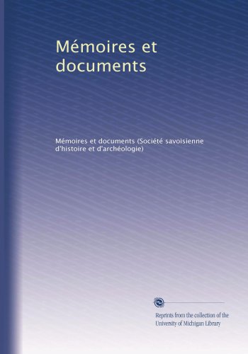 Mémoires et Documents - French Edition | Historical Archives & Research Materials for Scholars, Students & History Enthusiasts