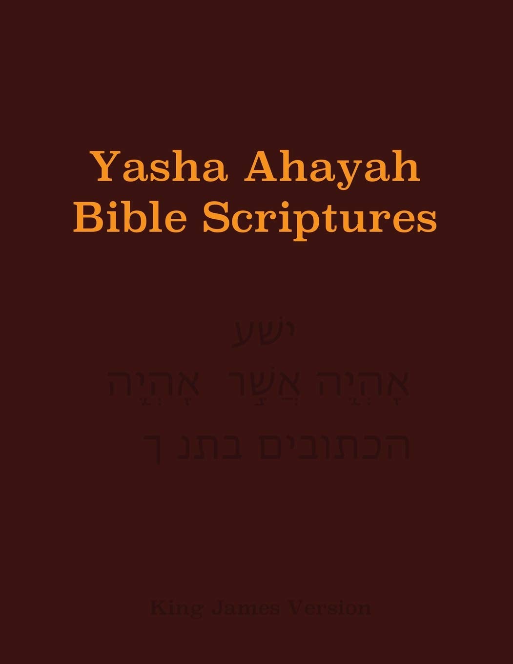 Yasha Ahayah Bible Scriptures (YABS) Study Bible - Complete Scripture Collection for Christian Study, Worship & Spiritual Growth | Perfect for Home, Church & Bible Study Groups