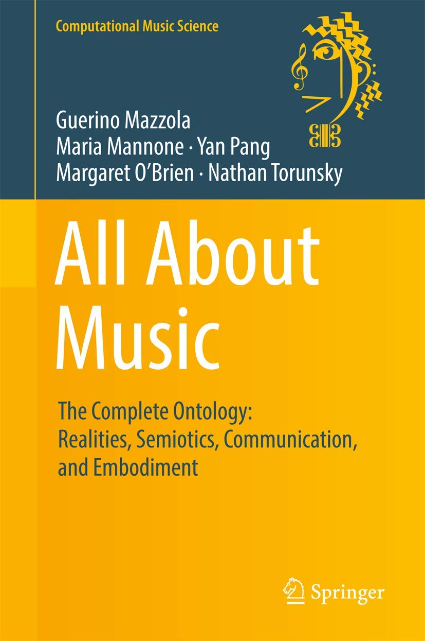 All About Music: The Complete Ontology - Realities, Semiotics, Communication & Embodiment | Computational Music Science Book for Musicians, Researchers & Educators | Perfect for Academic Studies & Music Theory Exploration