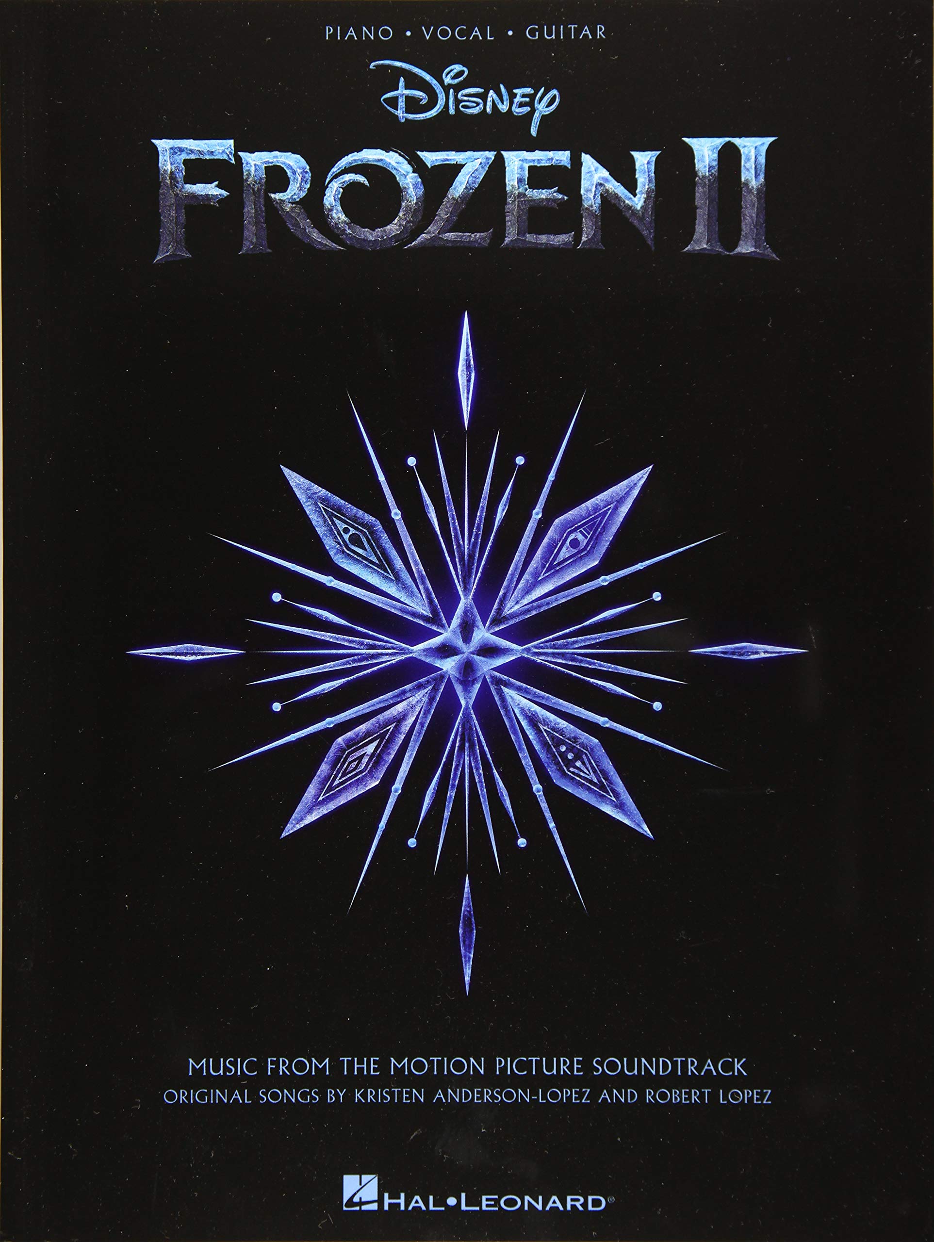Frozen 2 Songbook - Piano, Vocal & Guitar Sheet Music with 'Into the Unknown' & Disney Songs | Official Hal Leonard Music Book | Perfect for Disney Fans, Music Lessons & Family Sing-Alongs