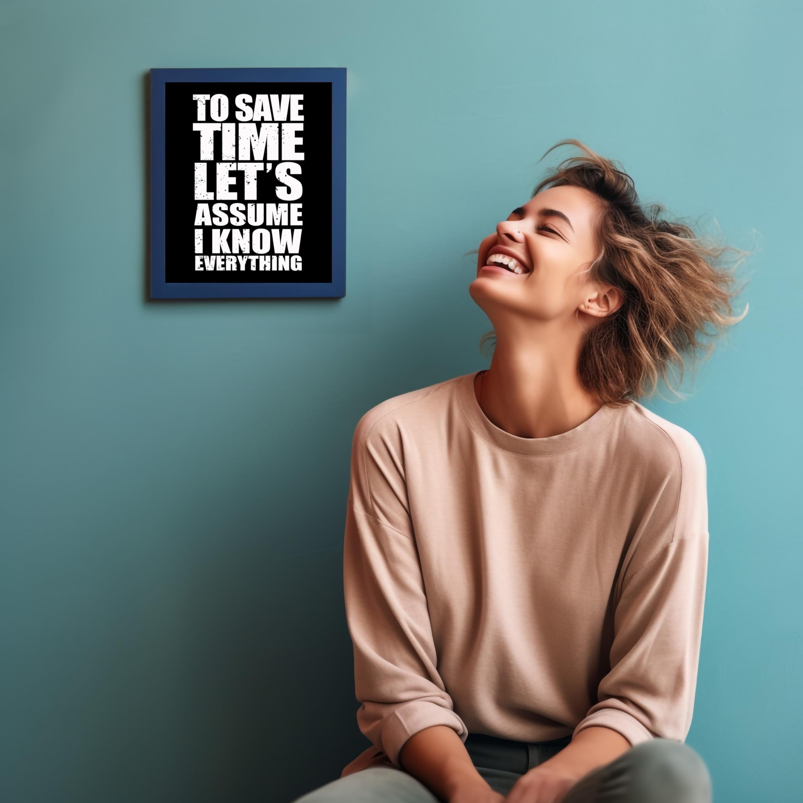 Funny Sarcastic Wall Art Print - 'To Save Time Let's Assume I Know Everything' - Humorous Home Decor for Living Room, Bar & Man Cave - Unframed 8x10 Inches - Perfect Gift for Office, Birthday & Housewarming