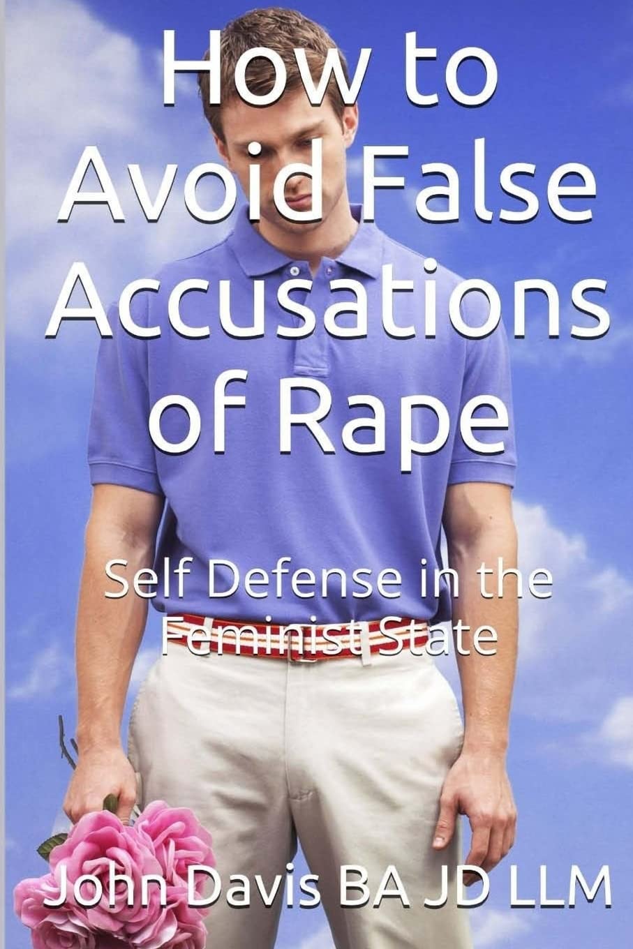 Self-Defense Guide Against False Rape Accusations in Feminist Society | Protecting Men's Rights | Workplace, Dating & Legal Scenarios