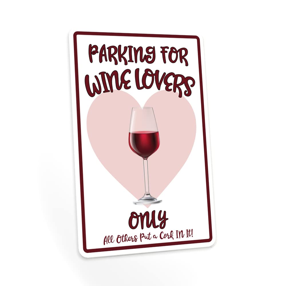 Funny Wine Lovers Parking Only Sign - 8x12 Inch Novelty Home Bar Decor - Perfect for Wine Cellar, Man Cave & Gift Giving