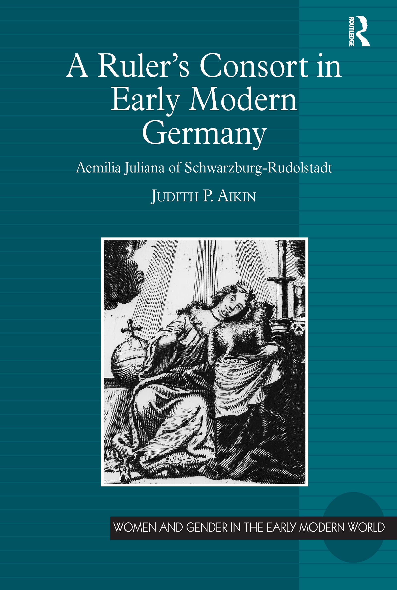 Aemilia Juliana of Schwarzburg-Rudolstadt: The Influential Ruler's Consort in Early Modern Germany | Women & Gender History Book | Perfect for Academic Research & Feminist Studies