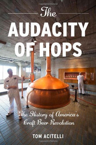 The Audacity of Hops: The History of America's Craft Beer Revolution | Brewing Culture & IPA Evolution | Perfect for Beer Enthusiasts & Home Brewers