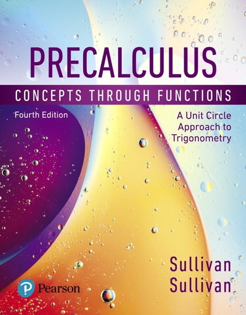 Precalculus Textbook: Concepts Through Functions with Unit Circle Trigonometry Approach - Ideal for College Math Courses & Self-Study Learning