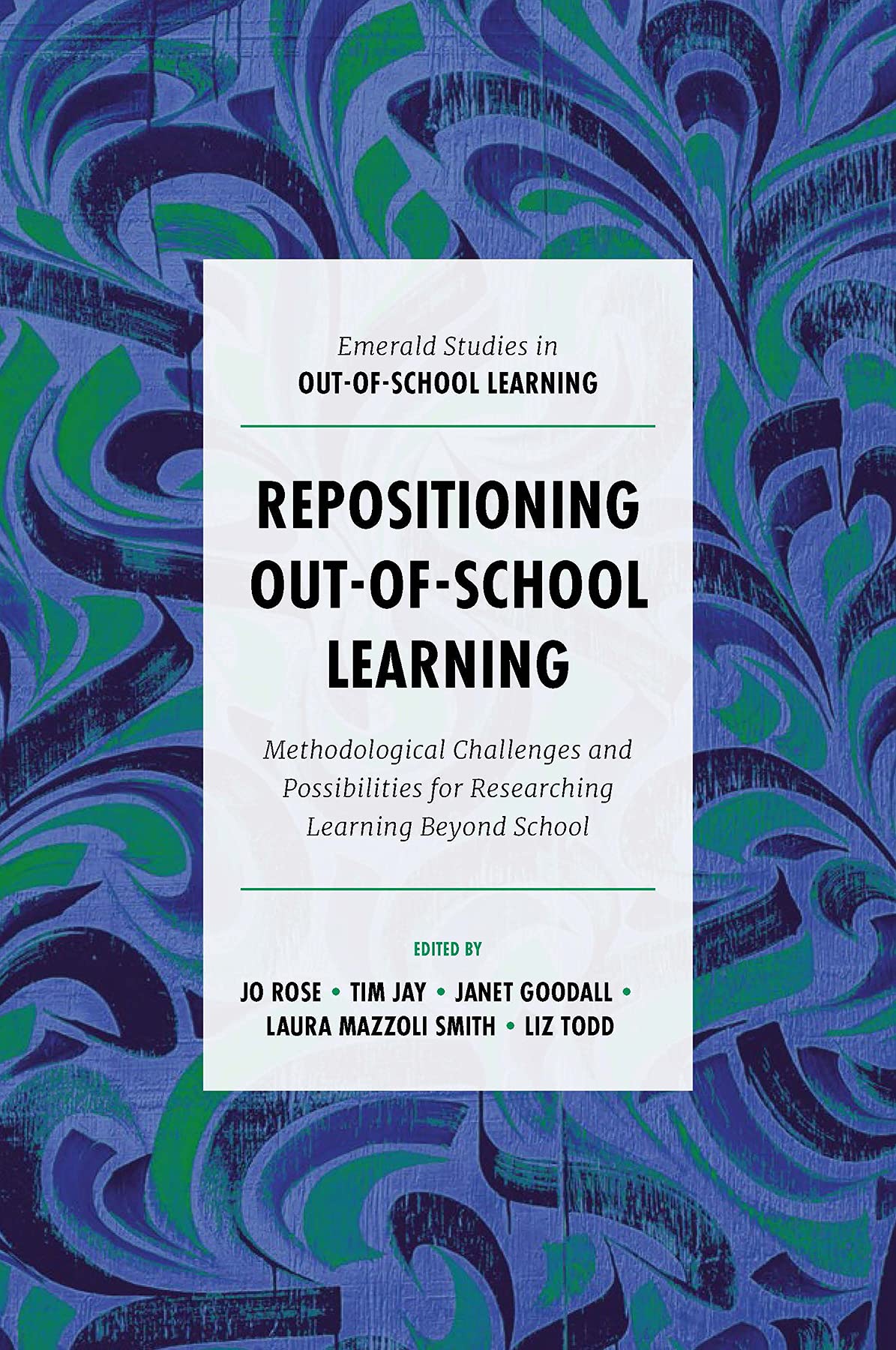 Repositioning Out-of-School Learning: Research Methodologies & Possibilities for Studying Informal Education - Perfect for Educators, Researchers & Policy Makers