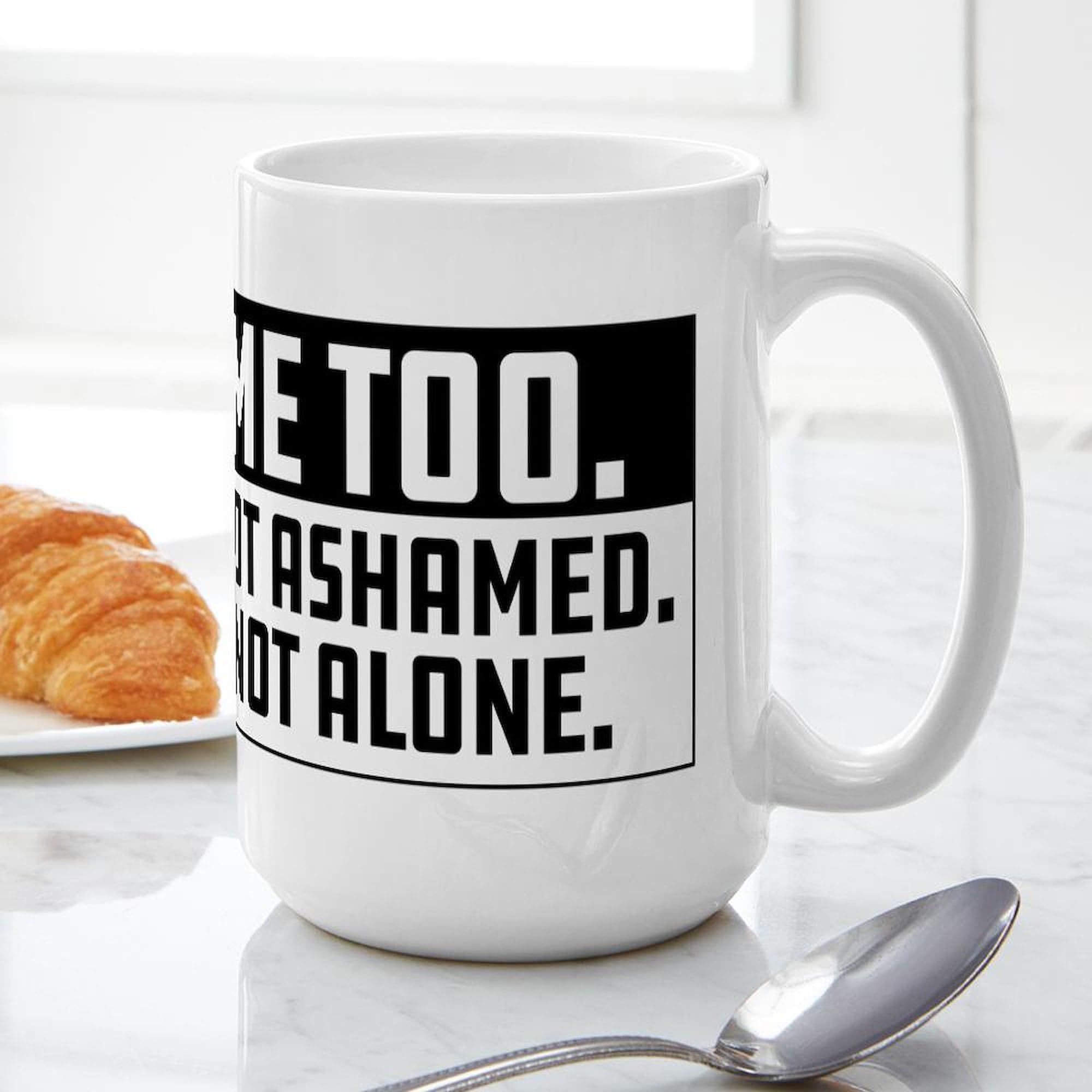 Me Too Movement 15 oz (444 ml) Ceramic Coffee Mug - Inspirational Gift for Women, Office Use & Morning Coffee Routine