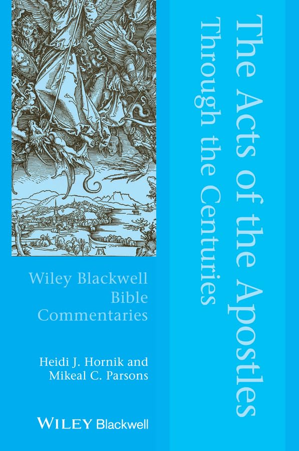 The Acts of the Apostles Through the Centuries - Wiley Blackwell Bible Commentaries | Historical Biblical Analysis & Interpretation for Scholars, Students & Religious Studies | Perfect for Academic Research, Bible Study Groups & Theological Education