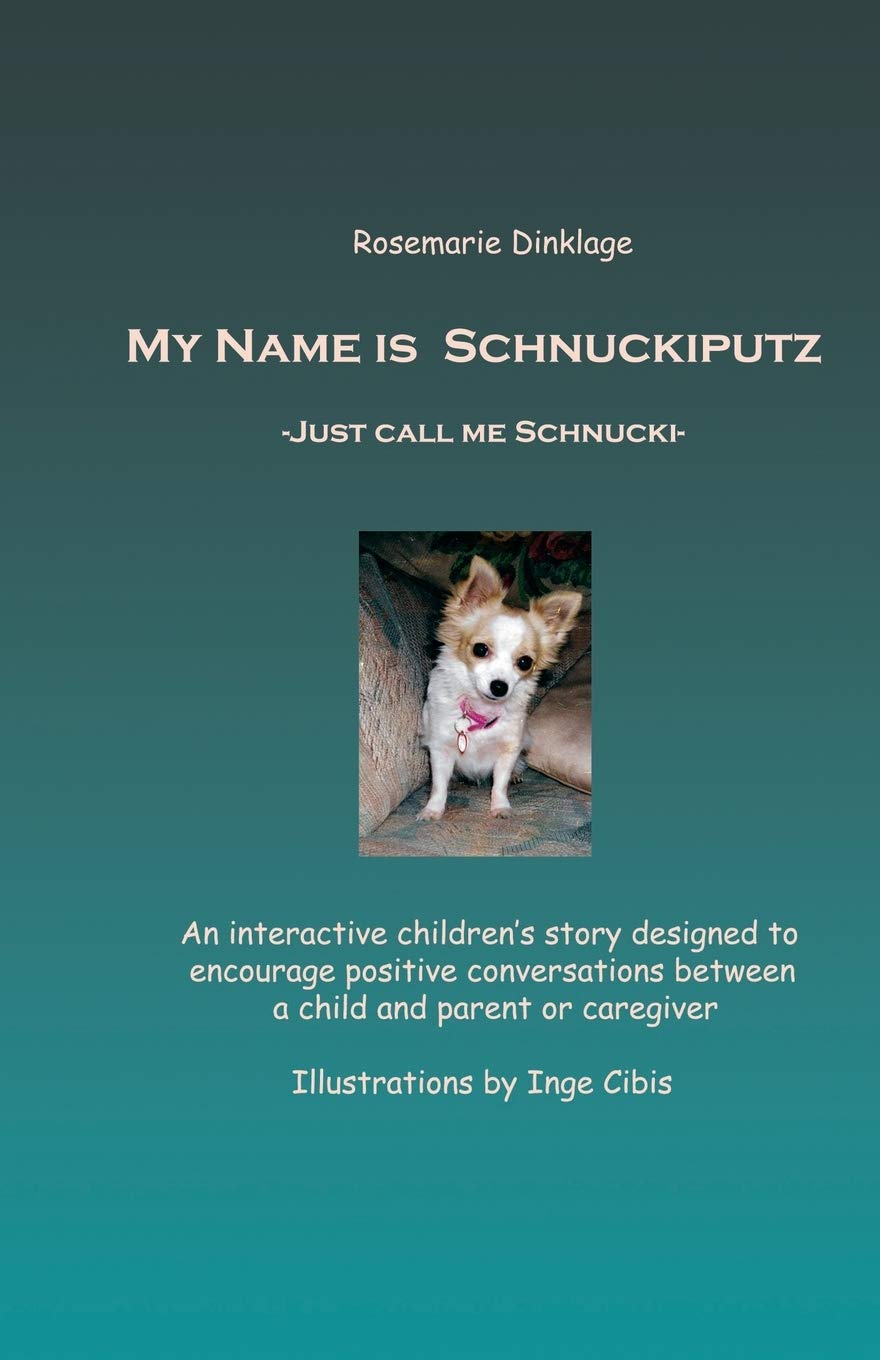 My Name Is Schnuckiputz: Just Call Me Schnucki - Adorable Pet Book for Dog & Cat Lovers - Perfect Gift for Animal Lovers & Pet Owners