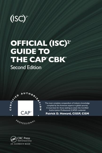 Official (ISC)2 Guide to the CAP CBK - Certified Authorization Professional Study Guide | Cybersecurity Certification Prep Book for IT Professionals | Workplace Compliance & Security Management Resource